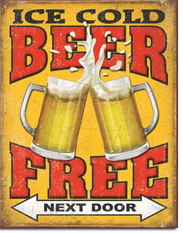 Free Beer Next Door Metal Sign...12.5"x16"