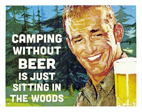 Camping Without Beer Metal Sign-16"x12.5"