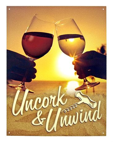 "Uncork and Unwind" - Metal Sign - 12.5" x 16"