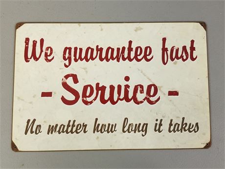 "We Guarantee Fast Service"  Metal Shop Sign - 17x12