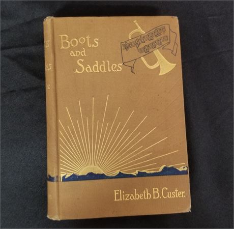 Vintage Copywrite 1885 "Boots & Saddles" by Elizabeth Custer