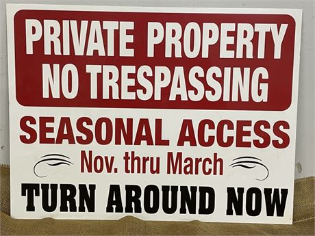 Steel 24"x18" Private Property, No Trespassing, Seasonal Access Sign