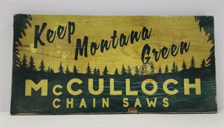 Wood "Keep MT Green" McCulloch Chainsaw Repro Sign  - 16x8