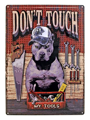 Don't Touch My Tools Pitbull Metal Sign