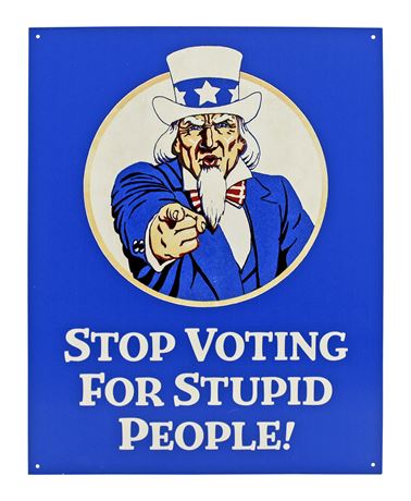 Retro Style Uncle Sam Stop Voting for Stupid People Metal Sign