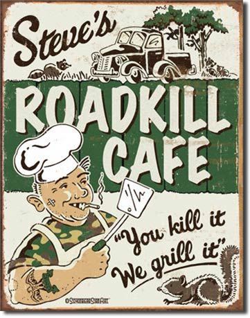 Roadkill Cafe Metal Sign