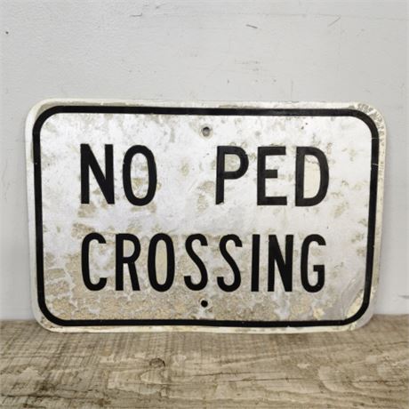 Genuine No Crossing Metal Sign