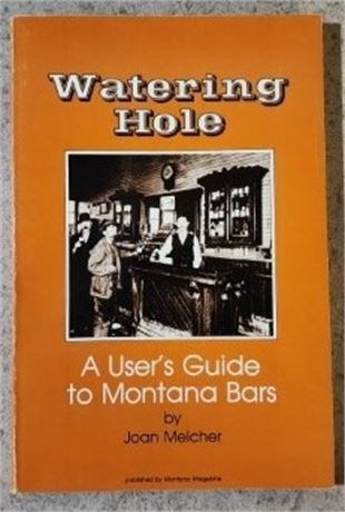 Collectible "Watering Hole" A Montana Bar Book