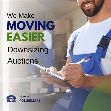 Easy Downsizing Auctions! 406.208.8181 or email: tryans.com@gmail.com