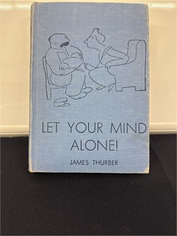 LET YOUR MIND ALONE by James Thurber