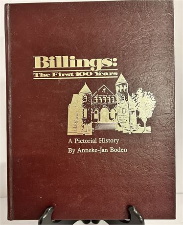 A historical book of billings the first 100 years by ANNEKE-JAN BODEN