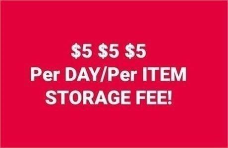 $5 late fee/per item for storage fees.